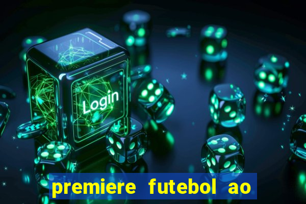 premiere futebol ao vivo hd